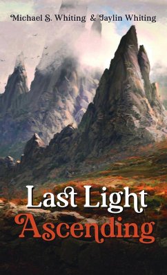 Last Light Ascending - Whiting, Michael S.; Whiting, Jaylin
