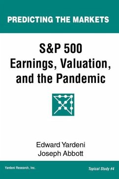 S&P 500 Earnings, Valuation, and the Pandemic: A Primer for Investors - Abbott, Joseph; Yardeni, Edward
