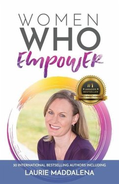Women Who Empower- Laurie Maddalena - Maddalena, Laurie