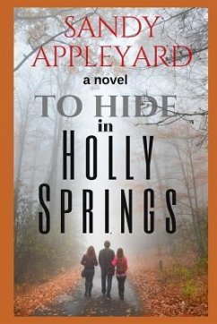 To Hide in Holly Springs - Appleyard, Sandy