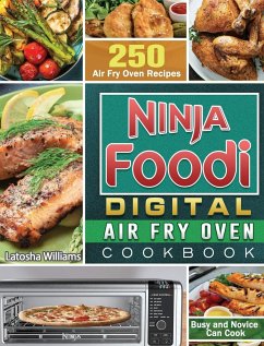 Ninja Foodi Digital Air Fry Oven Cookbook - Williams, Latosha