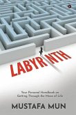 Labyrinth: Your Personal Handbook on Getting Through the Maze of Life