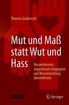 Mut und Maß statt Wut und Hass (eBook, PDF) - Gutknecht, Thomas