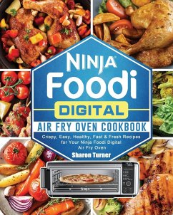 Ninja Foodi Digital Air Fry Oven Cookbook - Turner, Sharon