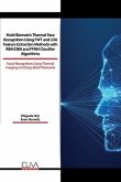 Multi Biometric Thermal Face Recognition Using FWT and LDA Feature Extraction Methods with RBM DBN and FFNN Classifier Algorithms: Facial Recognition