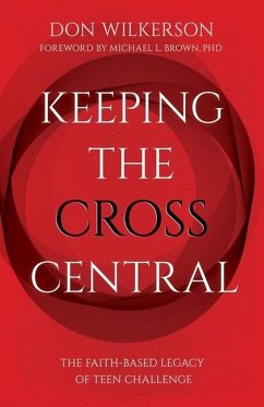 Keeping the Cross Central (Updated) - Wilkerson, Don