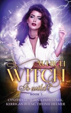 Which Witch is Wild? - Byrne, Kerrigan; St Aubin, Cynthia; Tiffinie Helmer, Cindy Stark