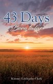 43 days: Born to live