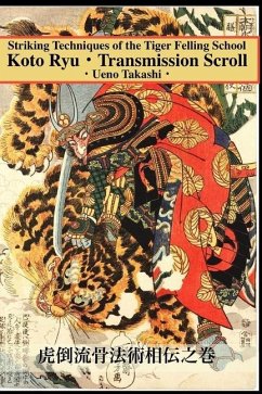 Koto Ryu: Striking Techniques of the Tiger Felling School - Takashi, Ueno