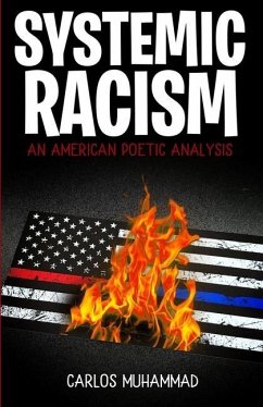 Systemic Racism: An American Poetic Analysis - Muhammad, Carlos