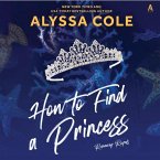 How to Find a Princess Lib/E: Runaway Royals