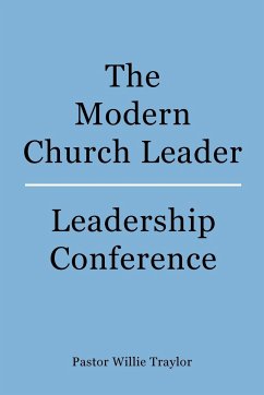 The Modern Church Leader - Traylor, Pastor Willie