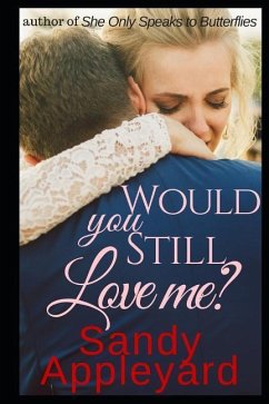 Would You Still Love Me? - Appleyard, Sandy