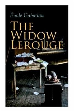 The Widow Lerouge: Murder Mystery Novel - Gaboriau, Émile