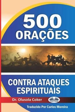 500 orações contra ataques espirituais - Olusola Coker