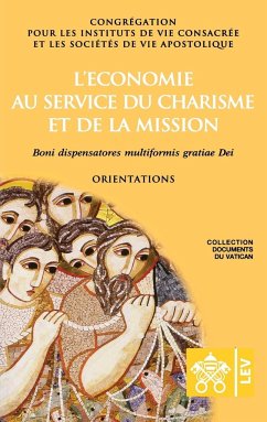 L'économie au service du charisme et de la mission. Boni dispensatores multiformis gratiæ Dei - Congrégation Pour Les Réligieux