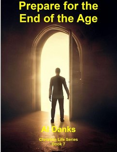 Cover Prepare for the End of the Age (Christian Life Series, #7) (eBook, ePUB)