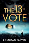 The 13th Vote: Only a Secret Can Save Them.