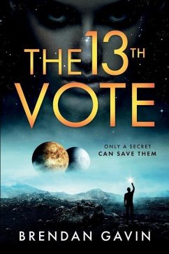 The 13th Vote: Only a Secret Can Save Them. - Gavin, Brendan