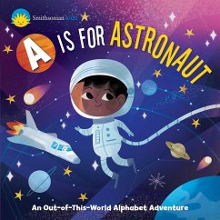 Smithsonian Kids: A is for Astronaut - Levasseur, Jennifer