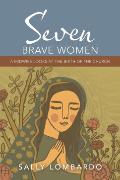 Seven Brave Women - Lombardo, Sally