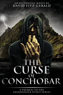 The Curse of Conchobar¿A Prequel to the Adirondack Spirit Series - Fitz-Gerald, David