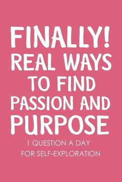 Finally Real Ways to Find Passion and Purpose - Paperland