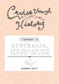 Cruise Through History - Australia, New Zealand and the Pacific Islands
