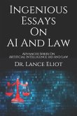 Ingenious Essays On AI And Law: Advanced Series On Artificial Intelligence (AI) And Law
