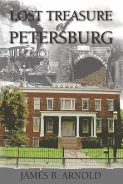 Lost Treasure of Petersburg - Arnold, James B