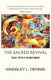 The Sacred Revival: Magic, Myth & the New Human