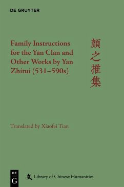 Family Instructions for the Yan Clan and Other Works by Yan Zhitui (531-590s) (eBook, ePUB) - Tian, Xiaofei