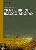 Tra i libri di Isacco Argiro (eBook, ePUB) Tra i libri di Isacco Argiro (eBook, ePUB)