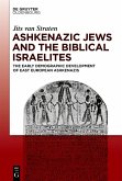 Ashkenazic Jews and the Biblical Israelites (eBook, PDF)