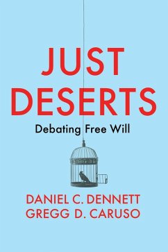 Just Deserts (eBook, ePUB) - Dennett, Daniel C.; Caruso, Gregg D.