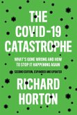 The COVID-19 Catastrophe (eBook, ePUB)