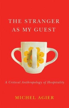 The Stranger as My Guest (eBook, PDF) - Agier, Michel