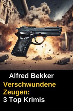 Cover Verschwundene Zeugen: 3 Top Krimis (eBook, ePUB)