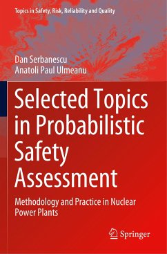 Selected Topics in Probabilistic Safety Assessment - Serbanescu, Dan;Ulmeanu, Anatoli Paul