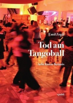 Tod am Tangoball - Zopfi, Emil