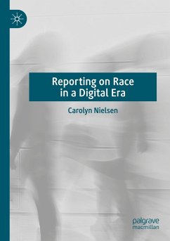 Reporting on Race in a Digital Era - Nielsen, Carolyn