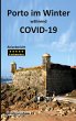 Porto im Winter während COVID-19 - Bild 1