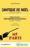 &quote;Cantique de Noel&quote; Spartiti per Orchestra Scolastica (set parti) (eBook, PDF)