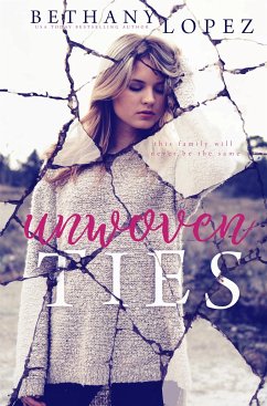 Unwoven Ties (eBook, ePUB) - Lopez, Bethany