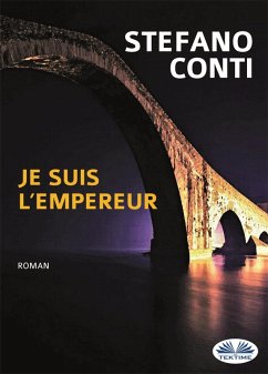 Je Suis L'Empereur (eBook, ePUB) - Conti, Stefano