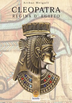 Cleopatra (eBook, ePUB) - Weigall, Arthur