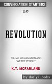 Revolution: Trump, Washington and “We the People” by KT McFarland: Conversation Starters (eBook, ePUB)