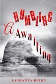 A Humbling Awaiting (eBook, ePUB) A Humbling Awaiting (eBook, ePUB)