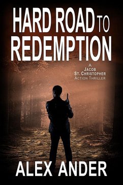 Hard Road to Redemption (Jacob St. Christopher Action & Adventure, #5) (eBook, ePUB) - Ander, Alex