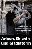 Arleeen, Sklavin und Gladiatorin (eBook, ePUB)